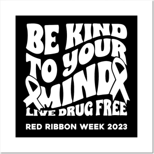 Be Kind To Your Mind Red Ribbon Week Drug Free Women Men Kid Posters and Art